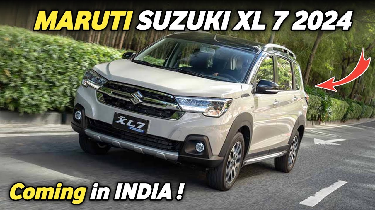 Ertiga को मौसी याद दिलाने launch हुई Maruti Suzuki XL7 की 7 Seater Car लाजवाब फीचर्स के साथ