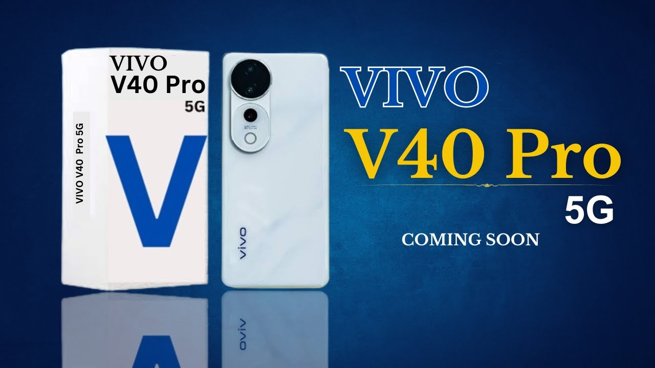 लोगो का दिल चुराने launch हुई Vivo V40 का 5G smartphone चुलबुले फीचर्स और बेहतरीन कैमरे के साथ