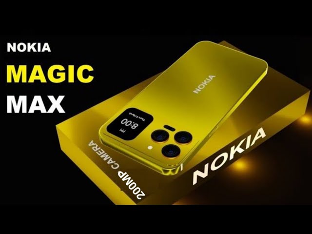 200 मेगापिक्सल कैमरा क्वालिटी के साथ launch हुआ Nokia Magic Max का smartphone जबरदस्त बैटरी के साथ