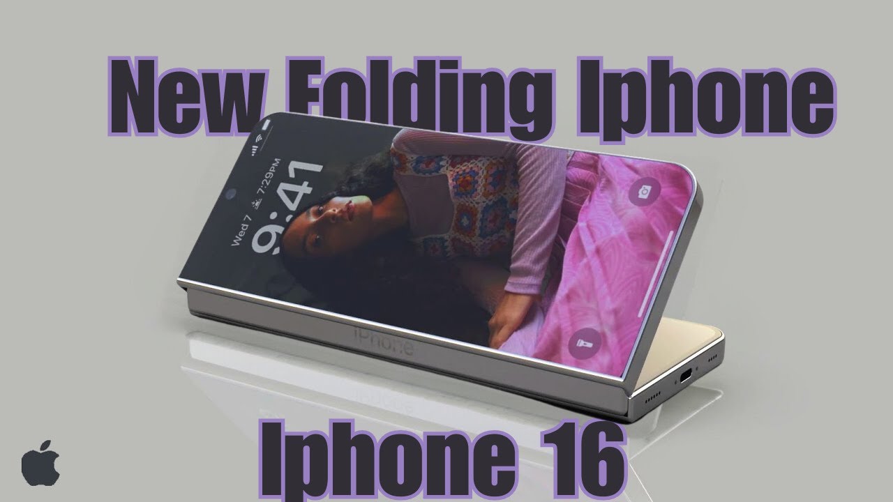 अमेजिग कैमरा क्वालिटी के साथ launch हुआ iPhone 16 Foldable Phone पावरफुल बैटरी के साथ